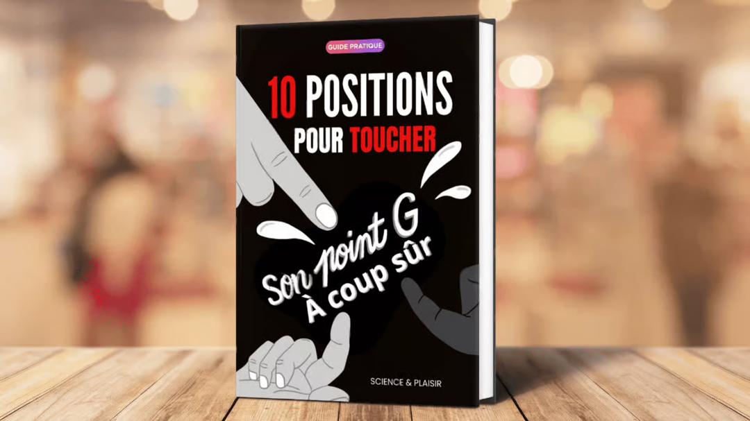 Guide 10 Positions pour toucher son Point G à coup sûr